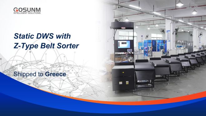 Gosunm Successfully Ships Customized Static DWS and 25-Port Z-Type Sorting Line