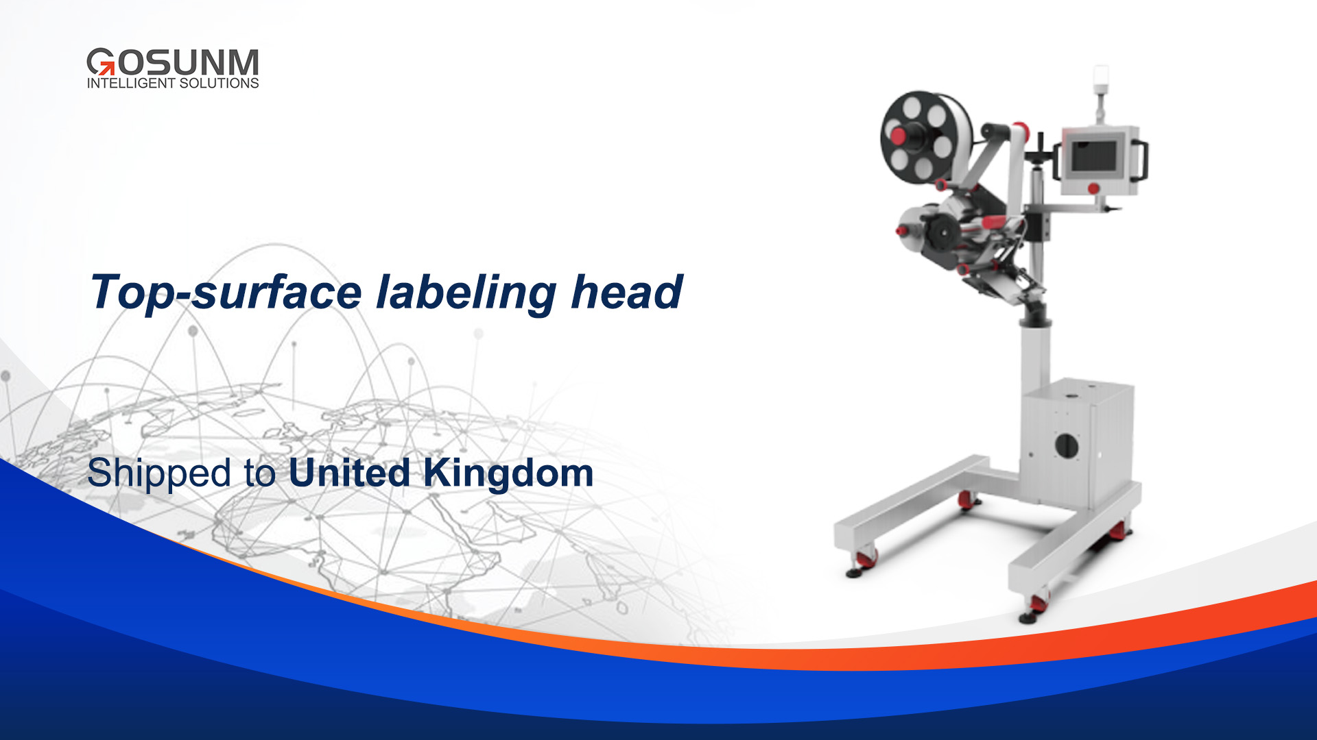 GOSUNM smart labeling equipment successfully shipped to the UK