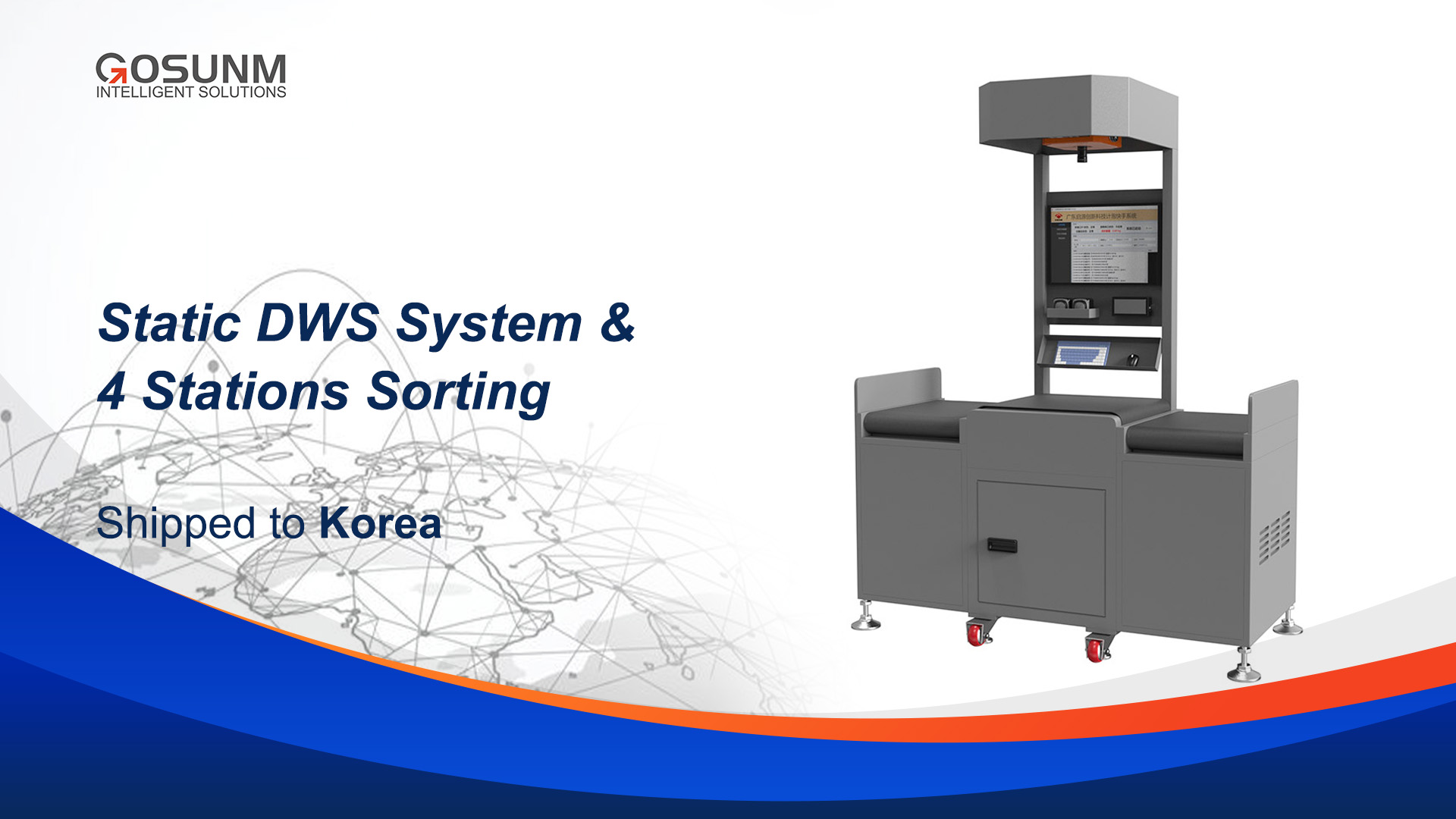 GOSUNM Successfully Ships Static DWS and 4-Way Parcel Sorting System to South Korea