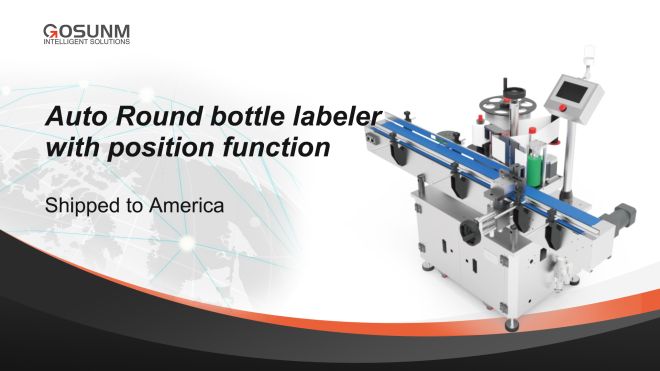 Auto Round Bottle Labeler with Position Function Shipped To America
