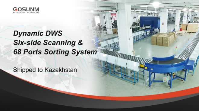 Dynamic DWS Six-side Scanning & 68 Ports Sorting System Shipped to Kazakhstan